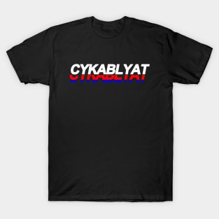 CYKA BLYAT T-Shirt